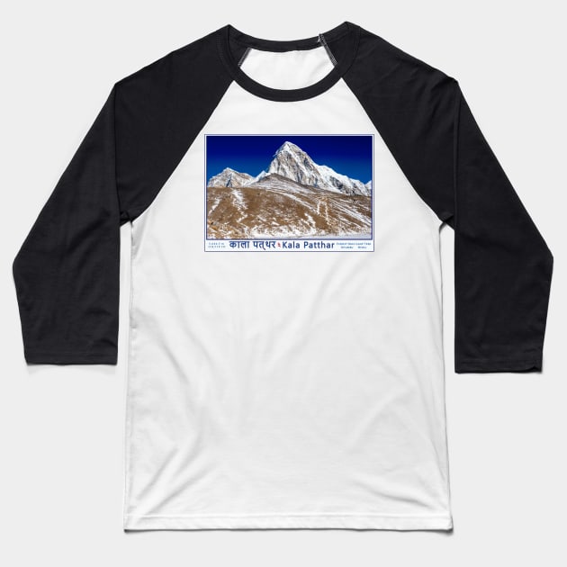 Kala Patthar , Everest Base Camp Trek, Nepal Baseball T-Shirt by geoffshoults